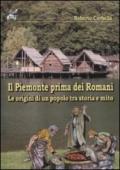 Il Piemonte prima dei romani. Le origini di un popolo tra storia e mito