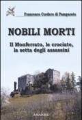 Nobili morti. Il Monferrato, le crociate, la setta degli assassini