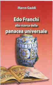 Edo Franchi. Alla ricerca della panacea universale