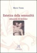 Estetica della sensualità. Attualità di Schiller