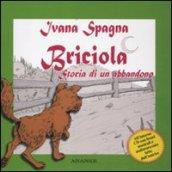 Briciola. Storia di un abbandono. Ediz. illustrata. Con CD Audio