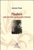 Flaubert negli anni della sua formazione letteraria