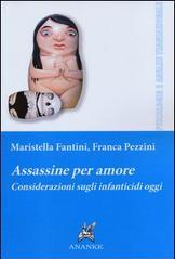 Assassine per amore. Considerazioni sugli infanticidi oggi