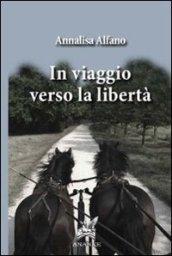 In viaggio verso la libertà