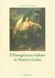 Il Risorgimento italiano in America latina. Atti del Convegno internazionale (24-26 novembre 2005)