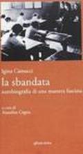 La sbandata. Autobiografia di una maestra fascista