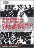 Ancona (e dintorni) nel biennio 1968-1969. Dall'archivio storico dell'Istituto Gramsci Marche (e non solo)