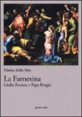 La Farnesina: Giulia Farnese e Papa Borgia