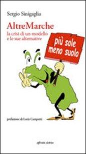 AltreMarche. La crisi di un modello e le sue alternative