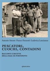 Pescatori, cuochi, contadini. Racconti e ricette della baia di Portonovo