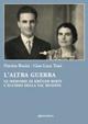 L' altra guerra. Le memorie di Krüger Berti. L'eccidio della Val Musone