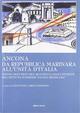 Ancona da Repubblica marinara all'unità d'Italia. Mostra documentaria realizzata dagli studenti dell'Istituto superiore «Savoia-Benincasa»