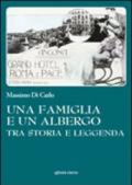 Una famiglia e un albergo tra storia e leggenda