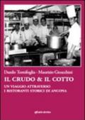 Il crudo & il cotto. Un viaggio attraverso i ristoranti storici di Ancona. Con DVD