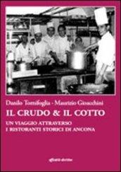Il crudo & il cotto. Un viaggio attraverso i ristoranti storici di Ancona. Con DVD