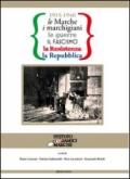 1915-1946 le Marche, i marchigiani, le guerre, il fascismo, la Resistenza, la Repubblica