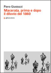 Macerata, prima e dopo il diluvio del 1860