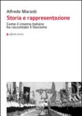 Storia e rappresentazione. Come il cinema italiano ha raccontato il fascismo