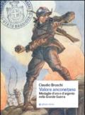 Valore anconetano. Medaglie d'oro e d'argento nella grande guerra