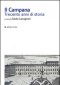 Il Campana. Trecento anni di storia