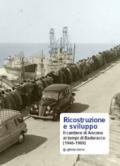 Ricostruzione e sviluppo. Il cantiere di Ancona ai tempi di Badaracco (1946-1969)