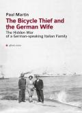 The bicycle thief and the German wife. The hidden war of a German-speaking Italian family