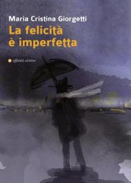 La felicità è imperfetta