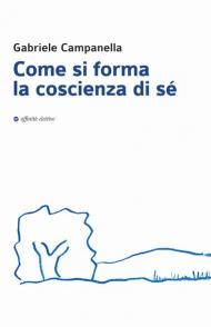 Come si forma la coscienza di sé