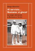 Al servizio... Numana: si gioca! Le origini del tennis a Numana e Sirolo