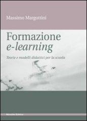 Formazione e-learning. Teorie e modelli didattici per la scuola