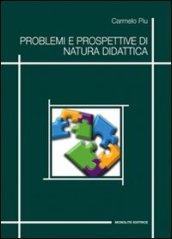 Problemi e prospettive di natura didattica