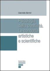 Psicologia della creatività. Le condotte artistiche e scientifiche