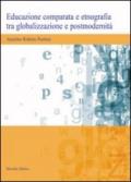 Educazione comparata e etnografia tra globalizzazione e postmodernità