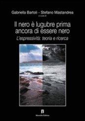 Il nero è lugubre prima ancora di essere nero. L'espressività: teoria e ricerca