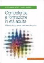 Competenze e formazione in età adulta. Il bilancio di competenze: dalla teoria alla pratica