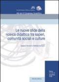 Le nuove sfide della ricerca didattica tra saperi, comunità sociali e culture