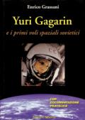 Yuri Gagarin e i primi voli spaziali sovietici