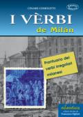 I vèrbi de Milan. Prontuario dei verbi irregolari milanesi