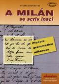 A Milan se scriv inscì. Piccola grammatica milanese