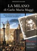 La Milano di Carlo Maria Maggi. Storia e letteratura dialettale nel Seicento meneghino