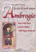 La vita del santo vescovo Ambrogio