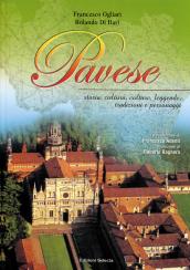 Pavese. Storia, cultura, colture, leggende, tradizioni e personaggi