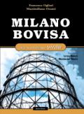 Milano Bovisa. Una scommessa vinta