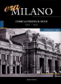 Era Milano. 3.Come la voleva il Duce (1931-1935)