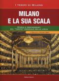 Milano e la sua Scala. Storia e protagonisti del «tempio» mondiale della lirica