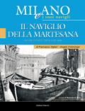 Milano e i suoi Navigli. 4.Il Naviglio della Martesana