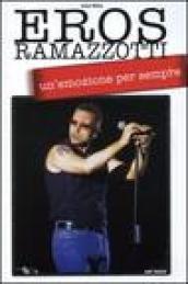 Eros Ramazzotti... un'emozione per sempre