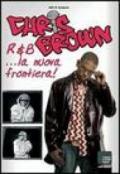 Chris Brown. R&B... la nuova frontiera