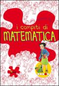 I compiti di matematica. Per approfondire. Per la 4ª classe elementare