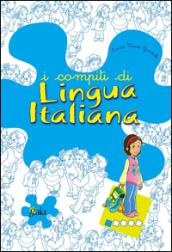 I compiti di lingua italiana. Per iniziare. Per la 1ª classe elementare